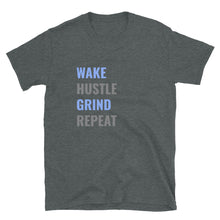 Load image into Gallery viewer, Wake.Hustle.Grind.Repeat
