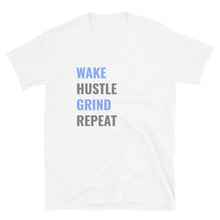 Load image into Gallery viewer, Wake.Hustle.Grind.Repeat
