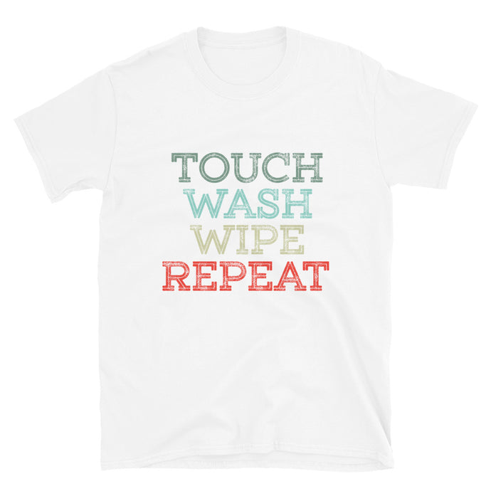 Touch.Wash.Wipe.Repeat