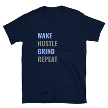 Load image into Gallery viewer, Wake.Hustle.Grind.Repeat
